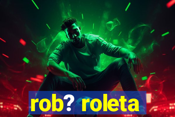 rob? roleta