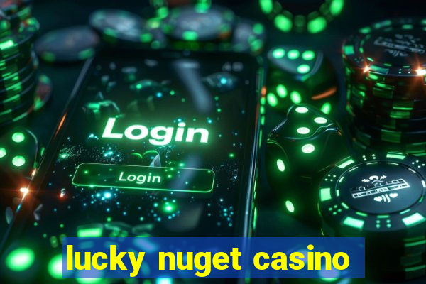 lucky nuget casino