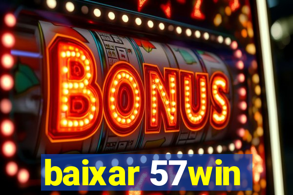 baixar 57win