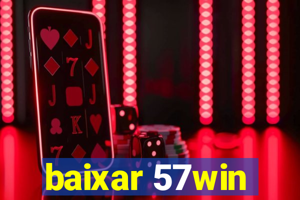 baixar 57win