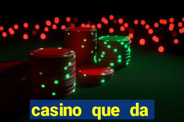 casino que da bonus sem deposito