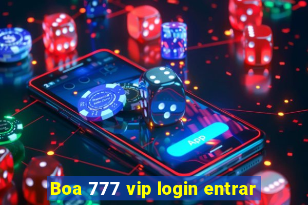 Boa 777 vip login entrar