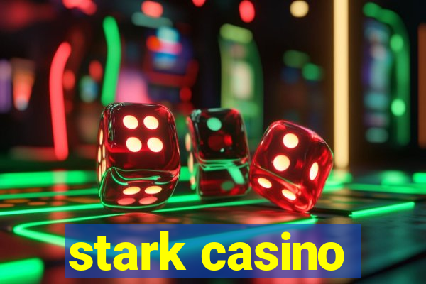 stark casino