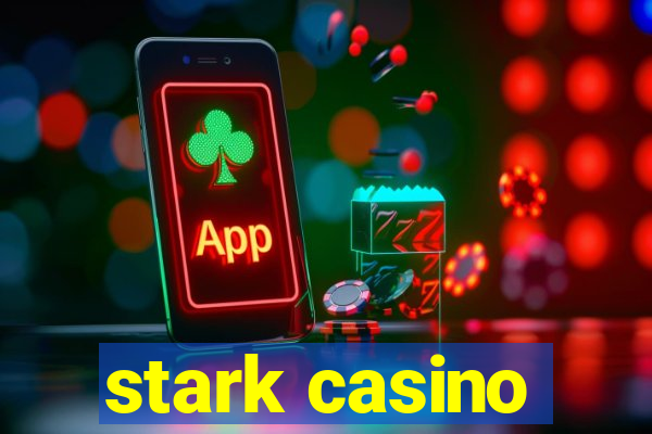 stark casino