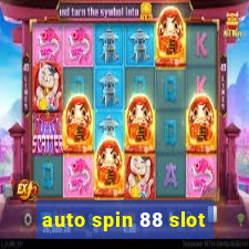 auto spin 88 slot