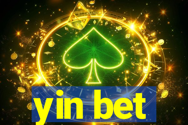 yin bet