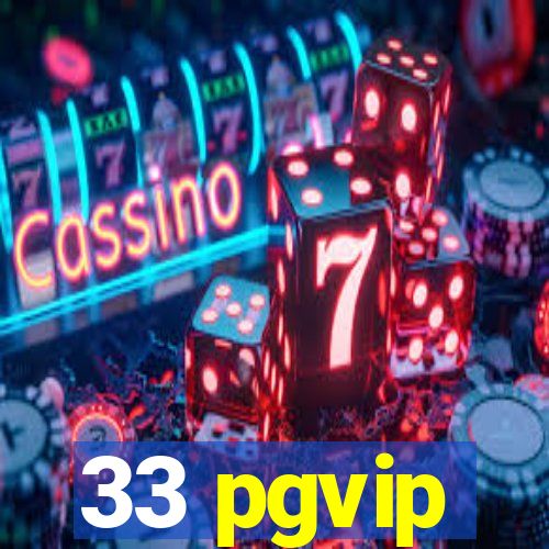 33 pgvip