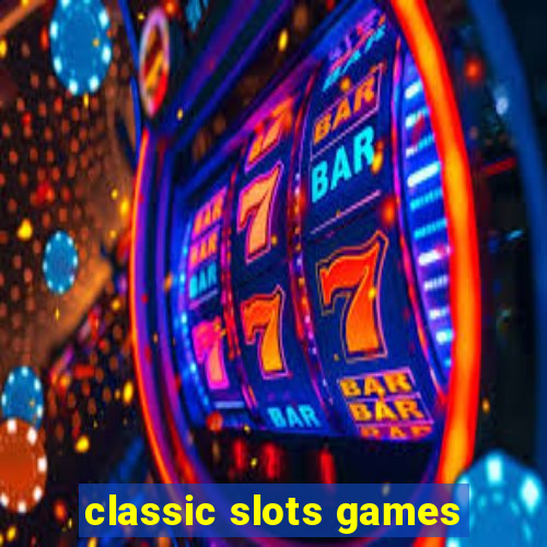 classic slots games