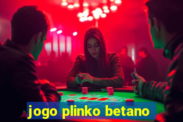 jogo plinko betano