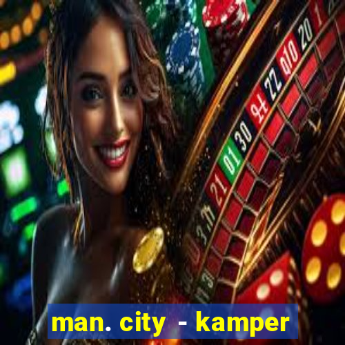 man. city - kamper