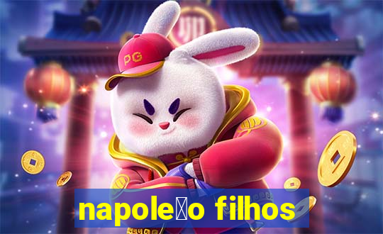 napole茫o filhos