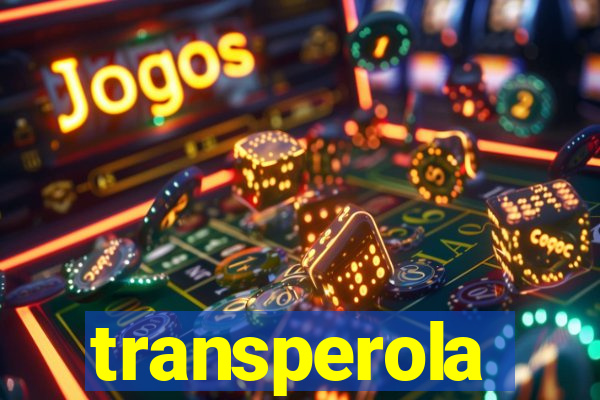 transperola