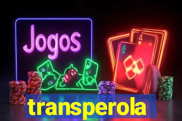 transperola