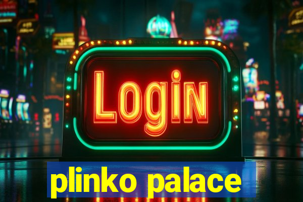 plinko palace