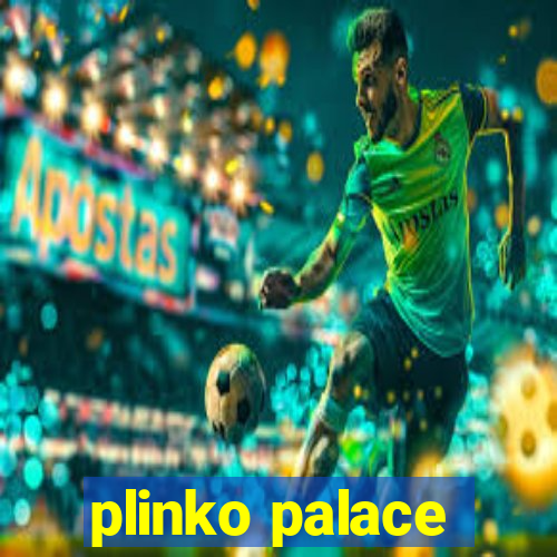 plinko palace