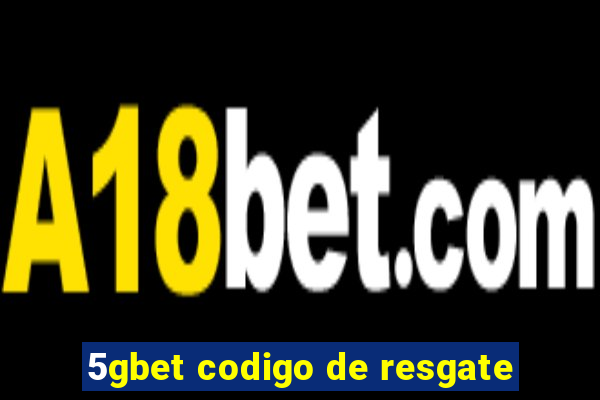 5gbet codigo de resgate