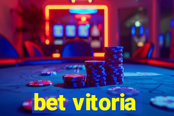 bet vitoria