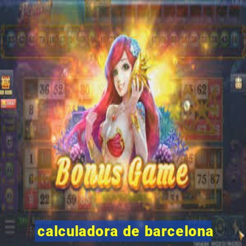 calculadora de barcelona