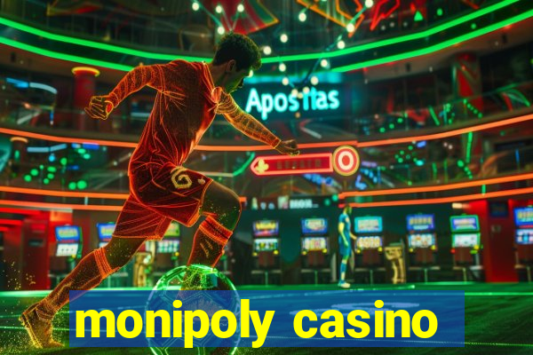 monipoly casino