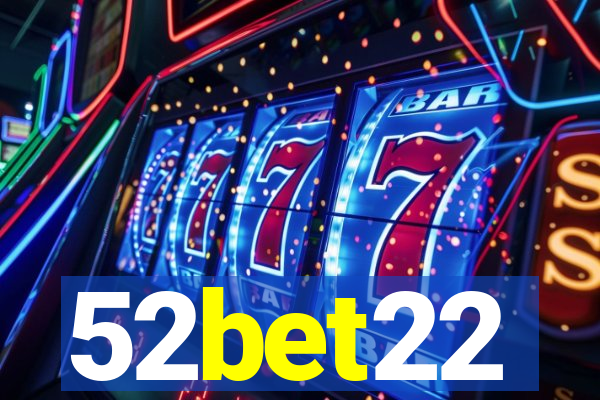 52bet22