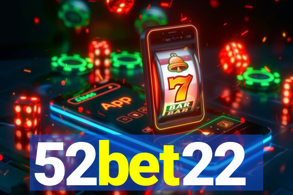 52bet22