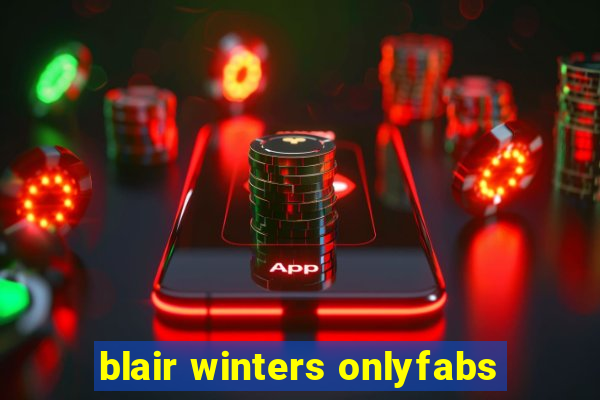 blair winters onlyfabs