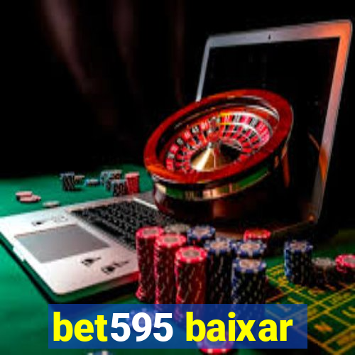 bet595 baixar