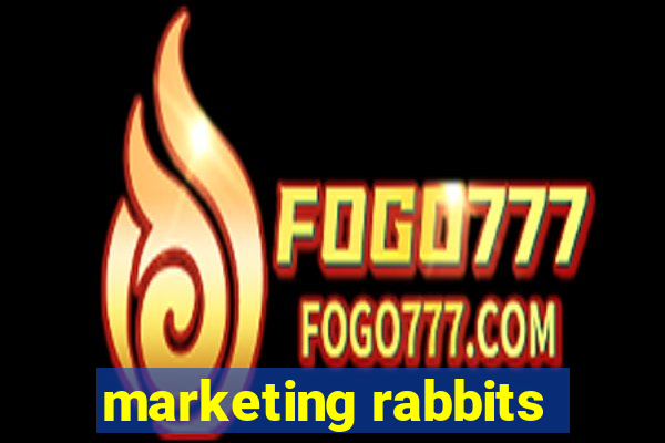 marketing rabbits