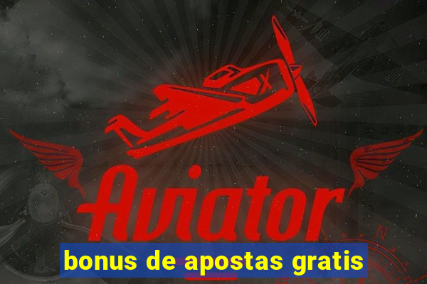 bonus de apostas gratis