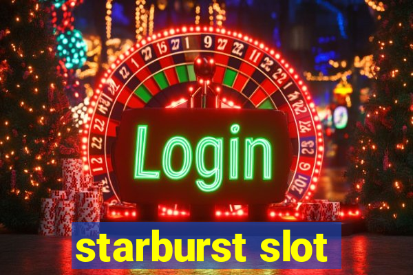 starburst slot