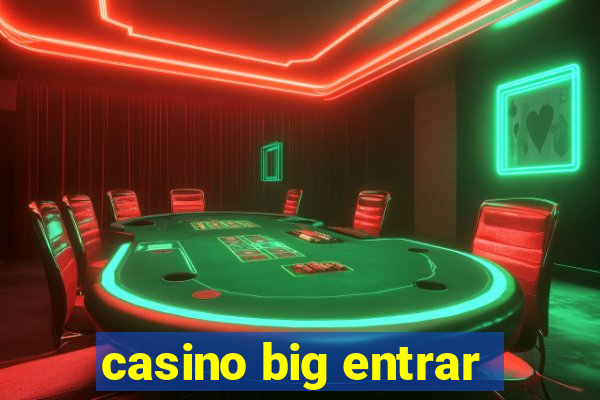 casino big entrar