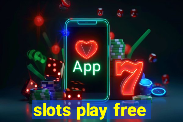 slots play free