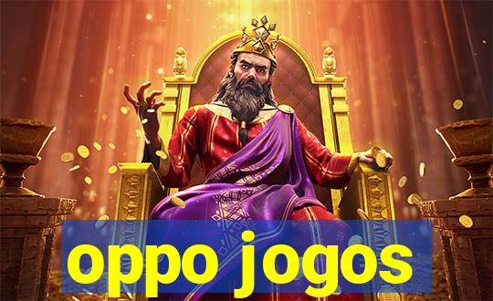 oppo jogos