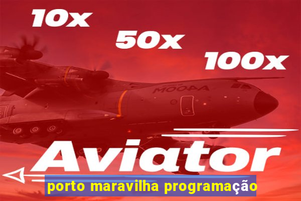 porto maravilha programação