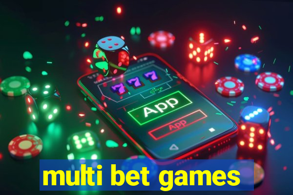 multi bet games