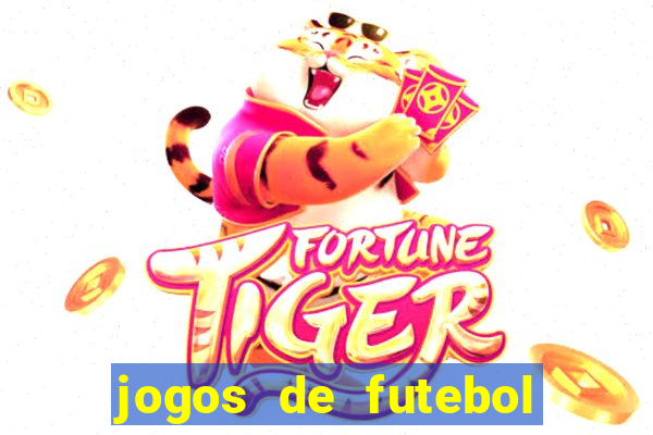 jogos de futebol para apostar