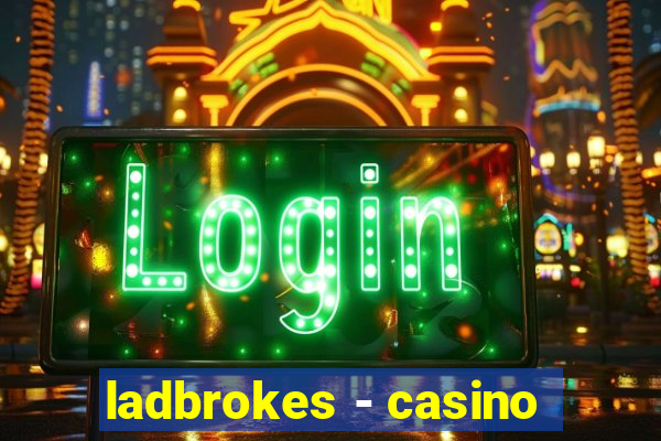 ladbrokes - casino