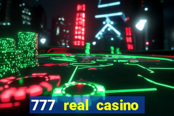 777 real casino slots spin