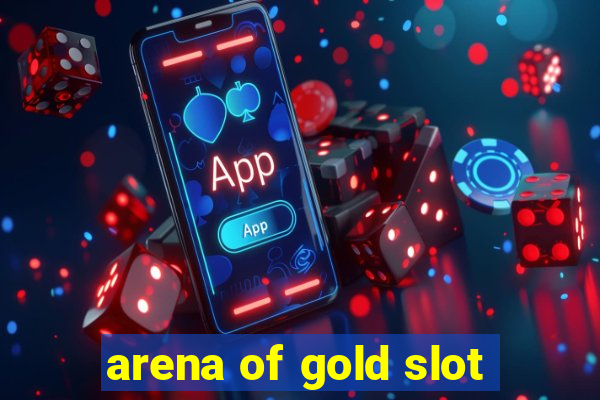 arena of gold slot