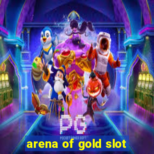 arena of gold slot