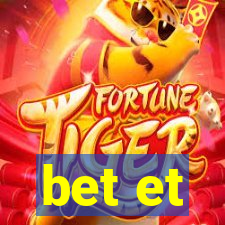 bet et