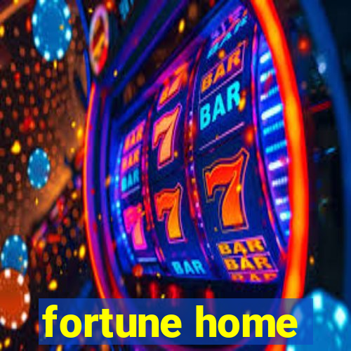 fortune home