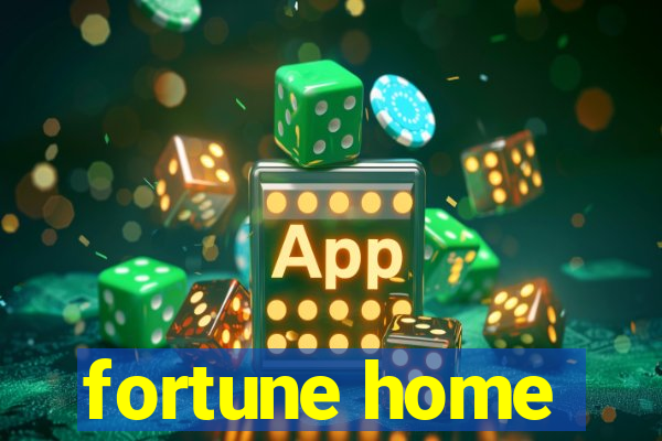 fortune home