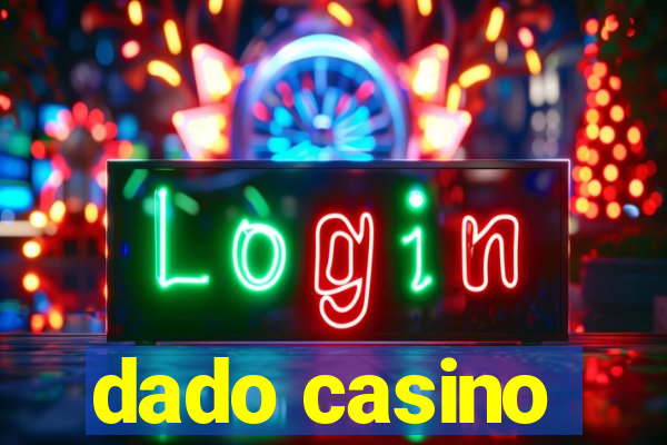 dado casino