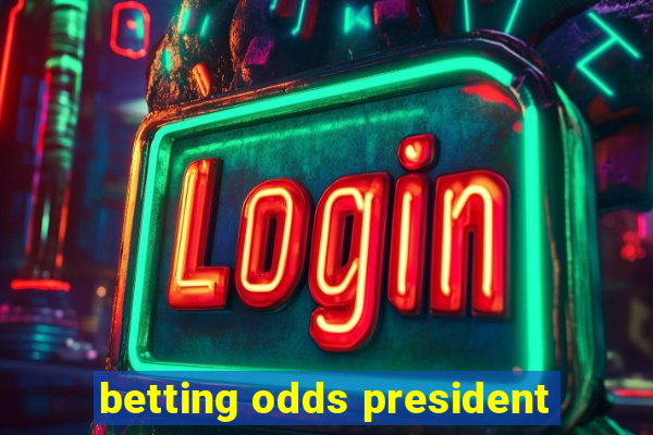 betting odds president