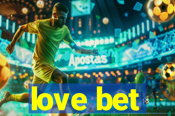 love bet