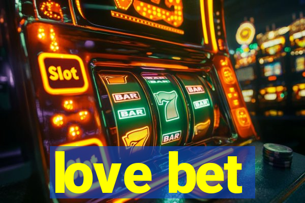 love bet