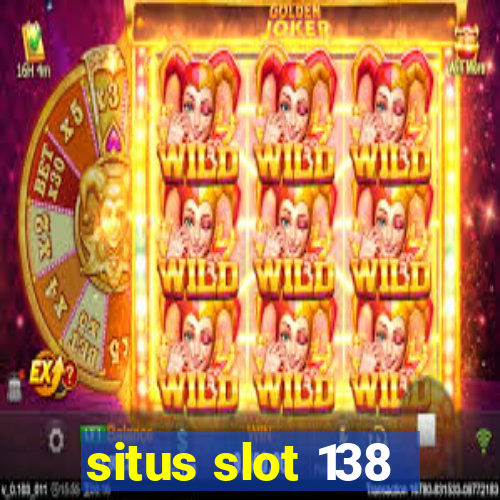 situs slot 138