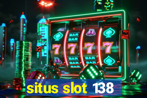 situs slot 138