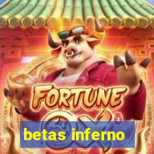 betas inferno